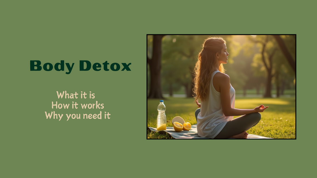 “Body Detox: What It Is, How It Works, and Why You Need It”