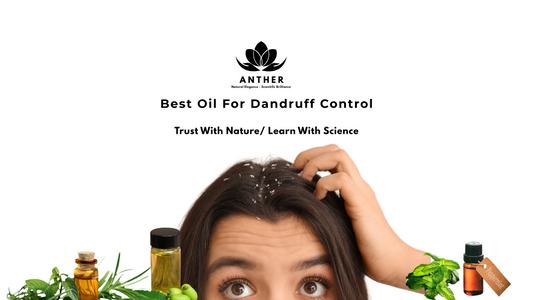 Best Hair Oil for Dandruff, Itchy Scalp & Irritation – Ayurvedic Remedies That Actually Work